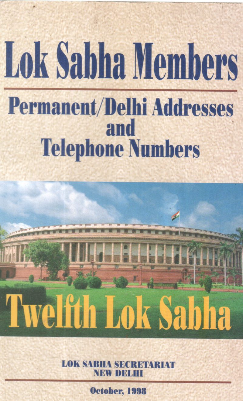 LOK SABHA MEMBERS PERMANENT /DELHI ADDRESSESAND TELEPHONE NUMBERS BY GROUP OF EDITORS