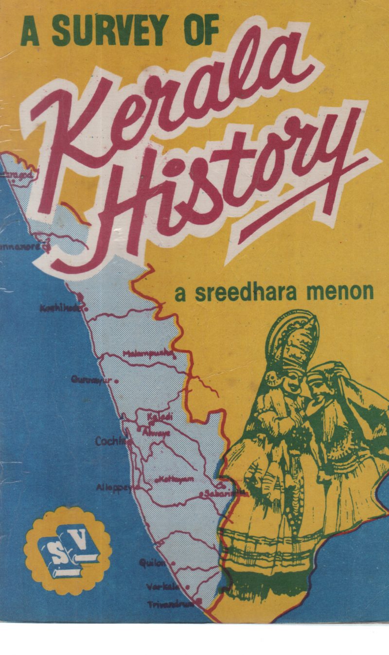 A SURVEY OF KERALA HISTORY BY A SREEDHARA MENON