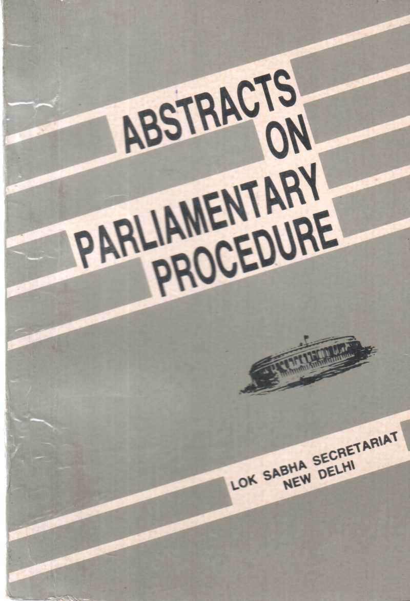 ABSTRACTS ON PARLIAMENTARY PROCEDURE BY GROUP OF EDITORS