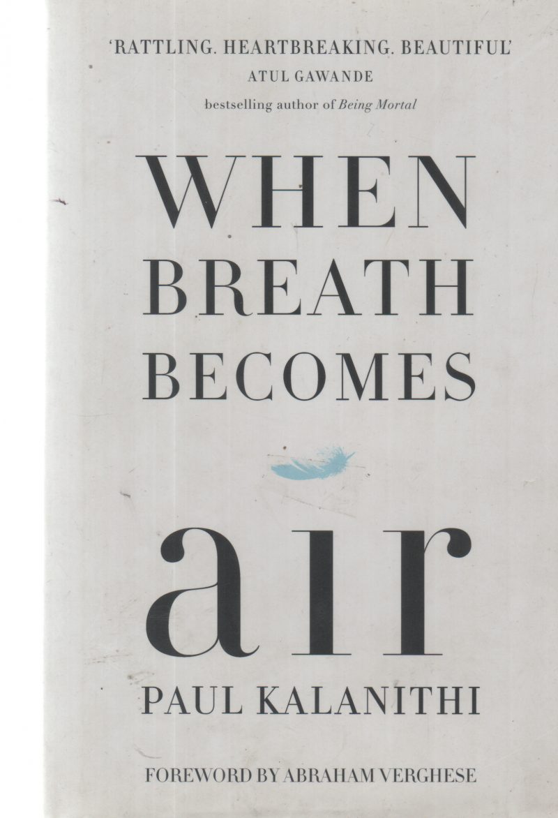 WHEN BREATH BECOMES AIR BY PAUL KALANITHI
