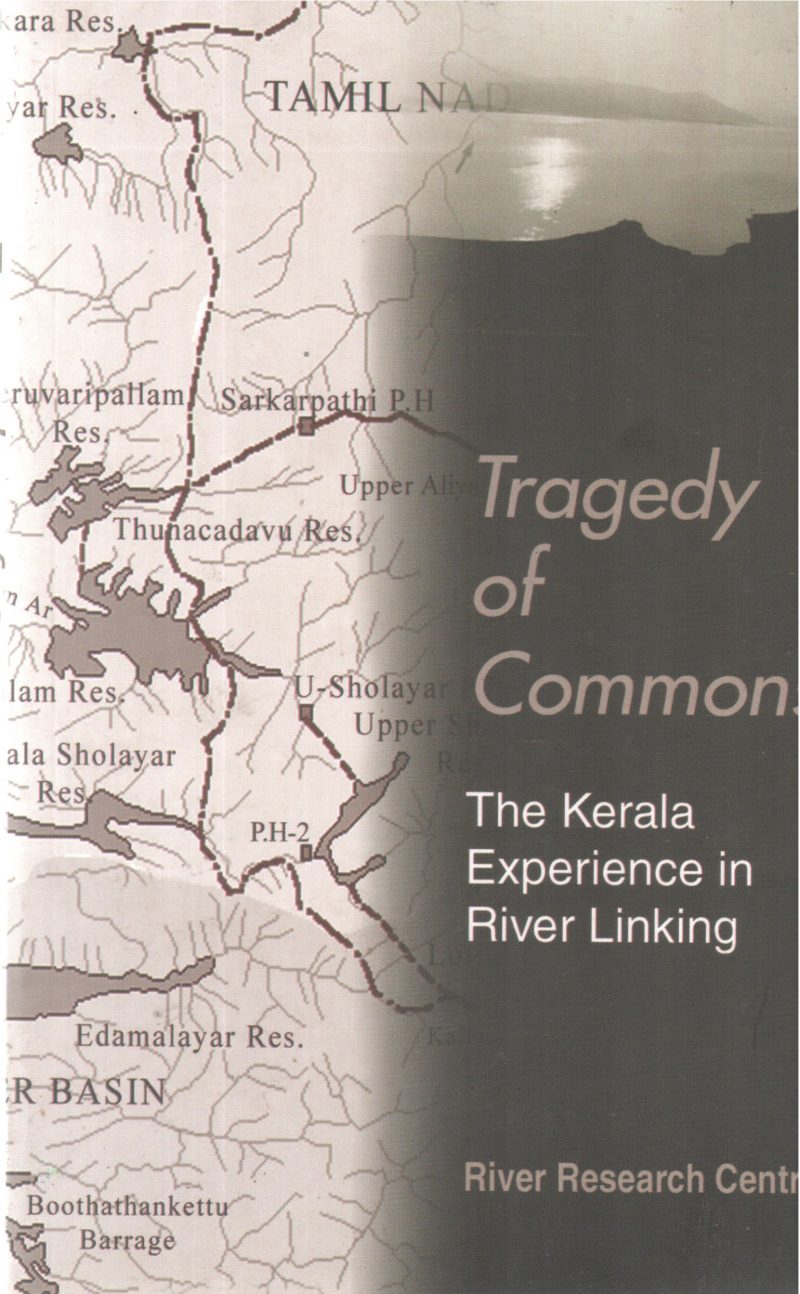 TRAGEDY OF COMMONS THE KERALA EXPERIENCE IN RIVER LINKING BY GROUP OF EDITORS