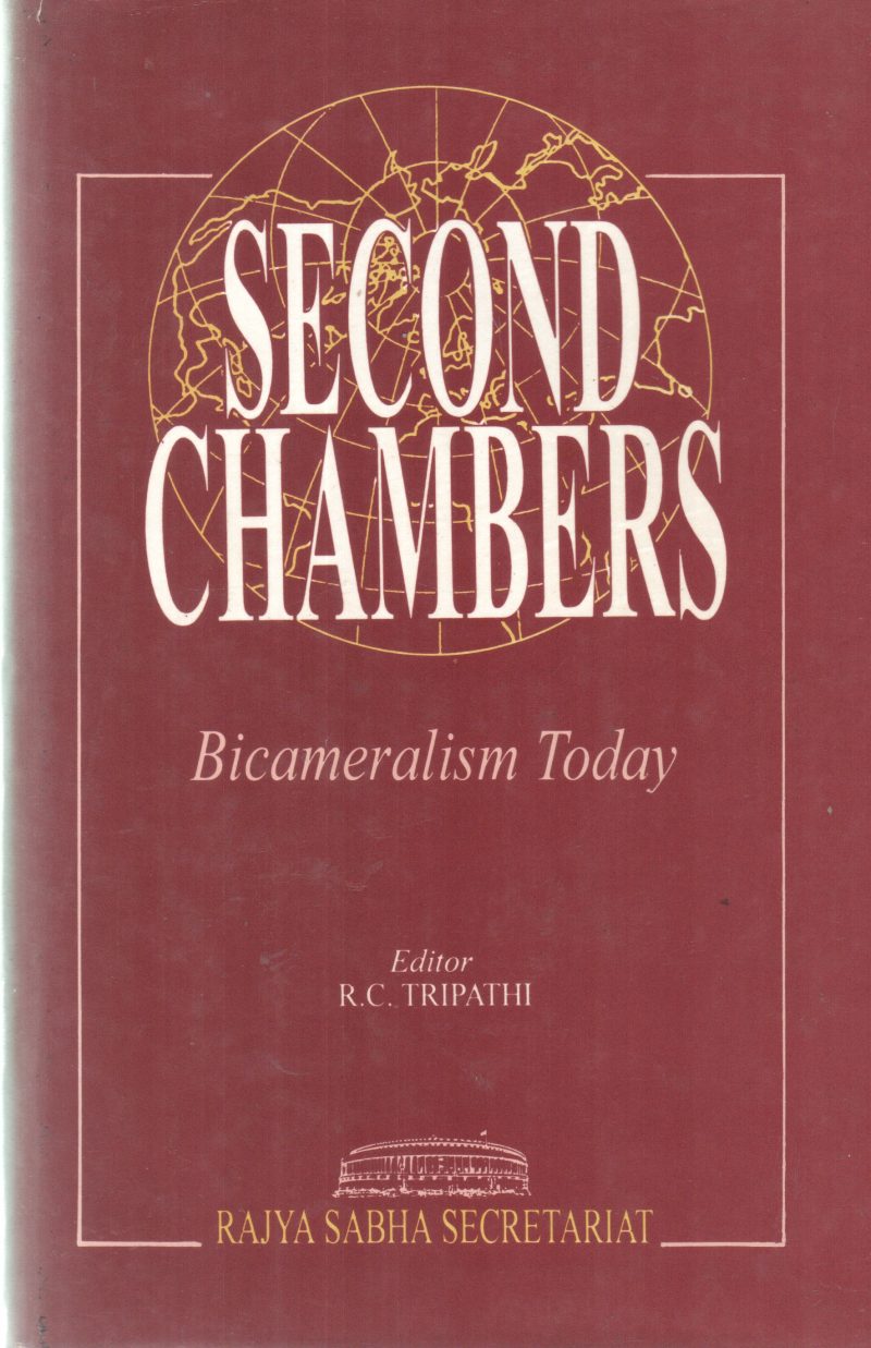 SECOND CHAMBERS -BICAMERALISM TODAY BY R C TRIPATHI