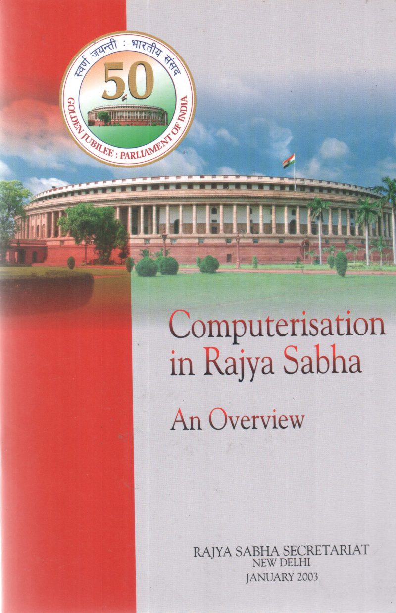 COMPUTERISATION IN RAJYA SABHA-AN OVERVIEW BY GROUP OF EDITORS