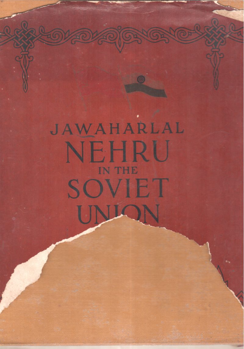 JAWAHARLAL NEHRU IN THE SOVIET UNION BY JAWAHARLAL NEHRU