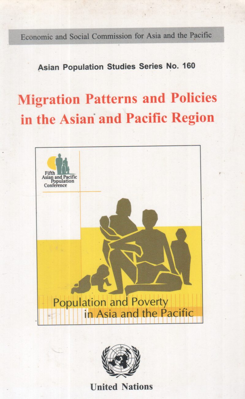 MIGRATION PATTERNS AND POLICIES IN THE ASIAN AND PACIFIC REGION BY GROUP OF EDITORS
