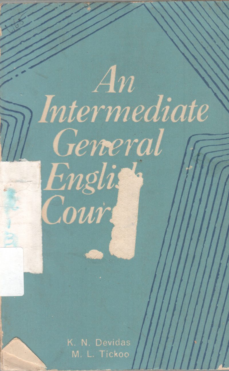 AN INTERMEDIATE GENERAL ENGLISH COURSE BY K.N. DEVIDAS