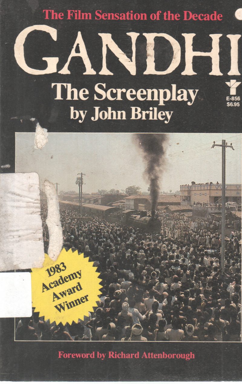GANDHI THE SCREENPLAY BY JOHN BRILEY
