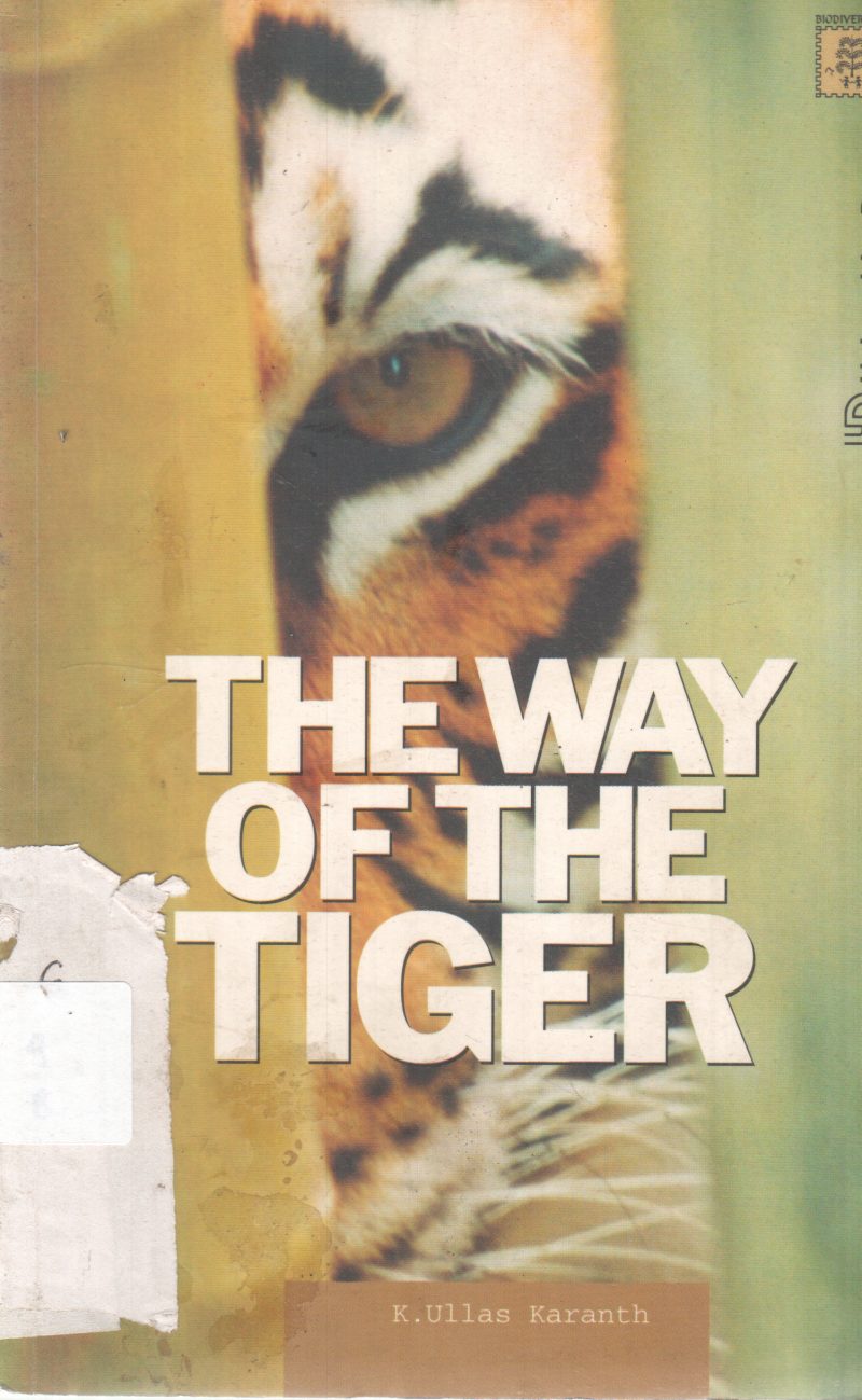 THE WAY OF THE TIGER BY K. ULLAS KARANTH