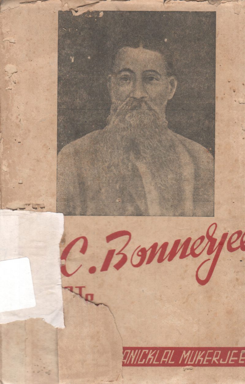 W.C. BONNERJEE BY MANICKLAL MUKHERJEE