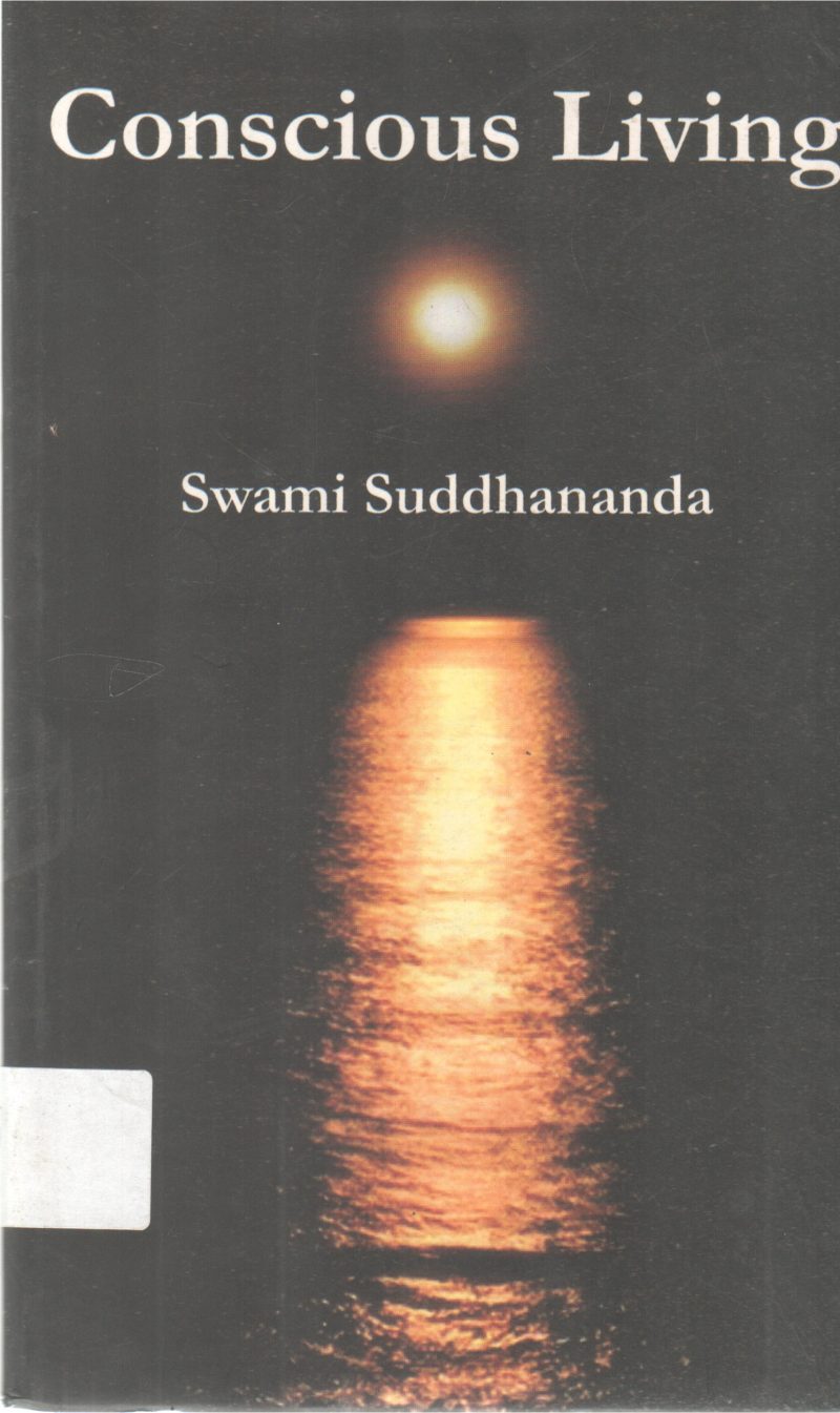 CONSCIOUS LIVING BY SWAMI SUDDHANANDA
