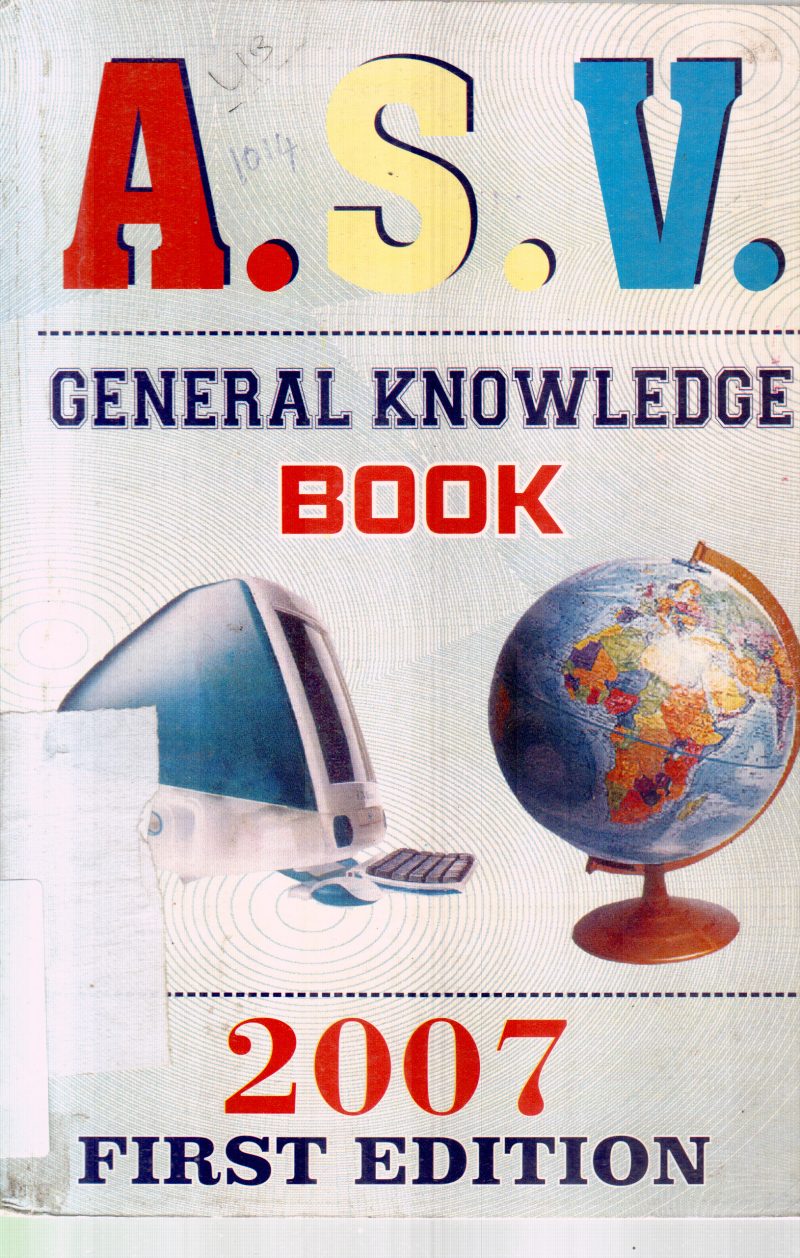 A.S.V.GENERAL KNOWLEDGE BY A.S.VAADARAJA