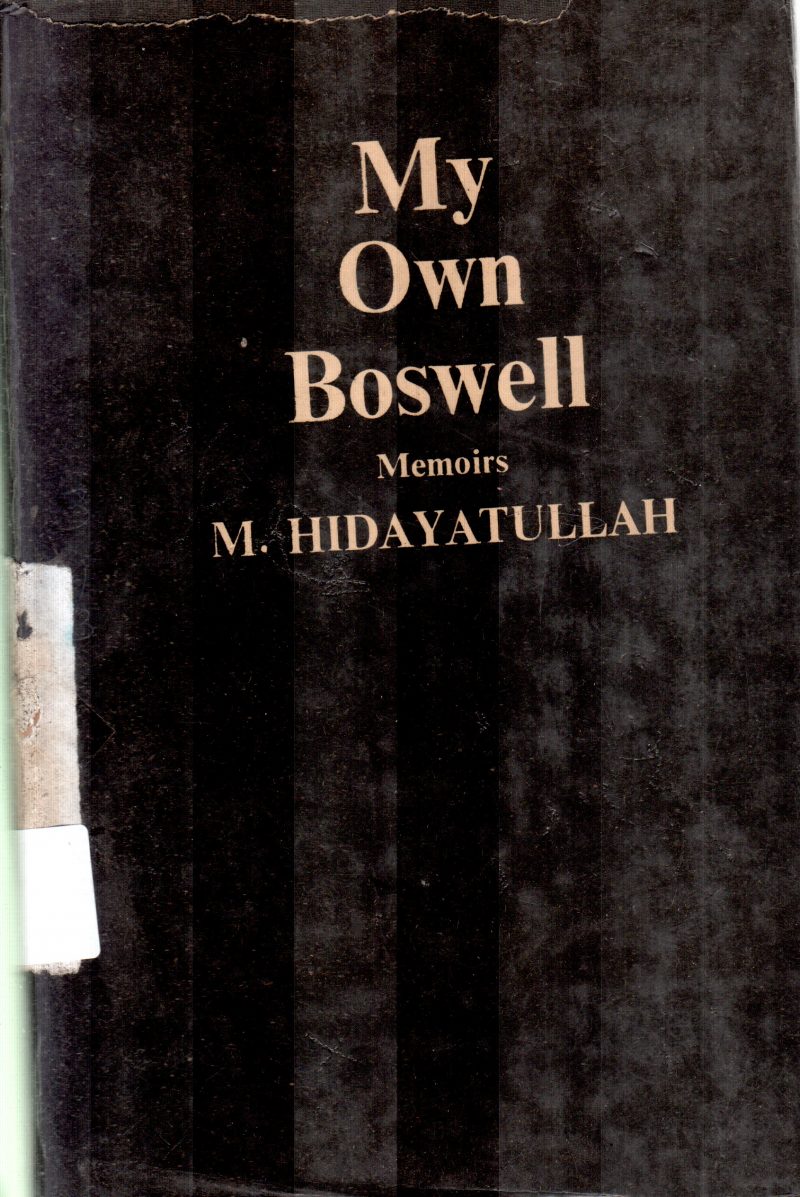 MY OWN BOSWELL BY M.HIDAYATULLAH