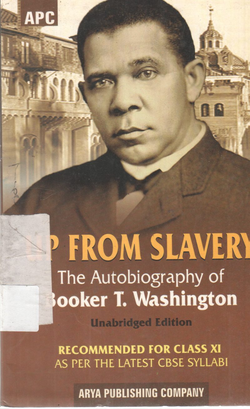 UP FROM SLAVERY BY BOOKER T. WASHINGTON
