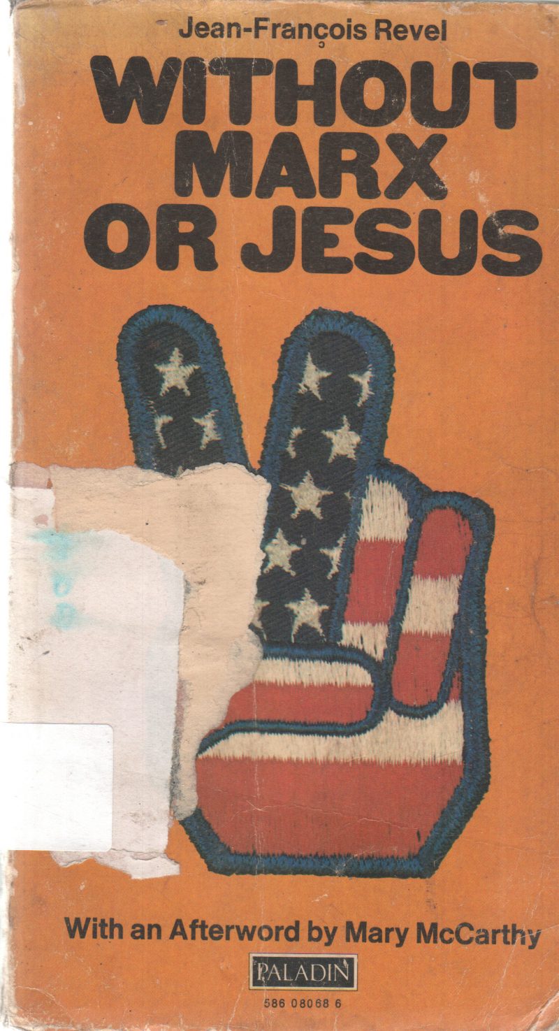 WITHOUT MARX OR JESUS BY MARY MCCARTHY