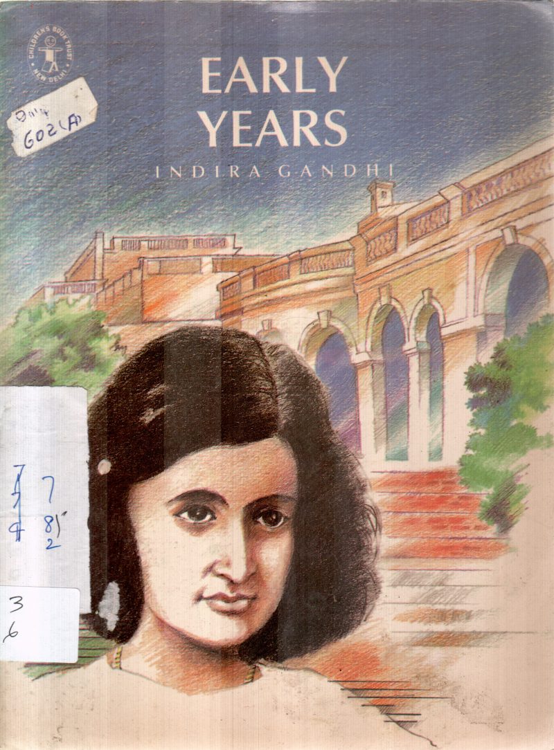 EARLY YEARS INDIRA GANDHI BY SUBIR ROY