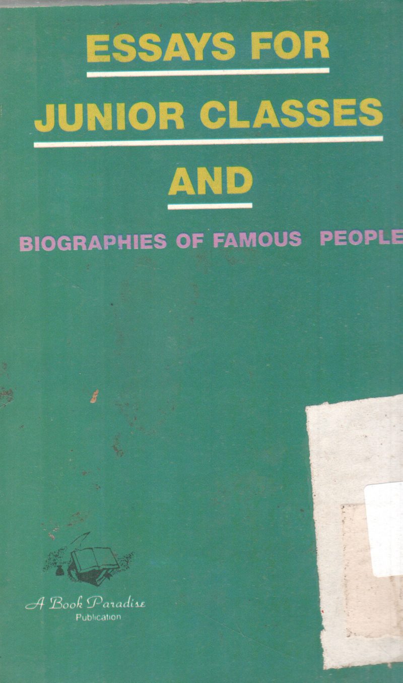 ESSAYS FOR JUNIOR CLASSES AND BIOGRAPHIES OF FAMOUS PEOPLE - Image 2