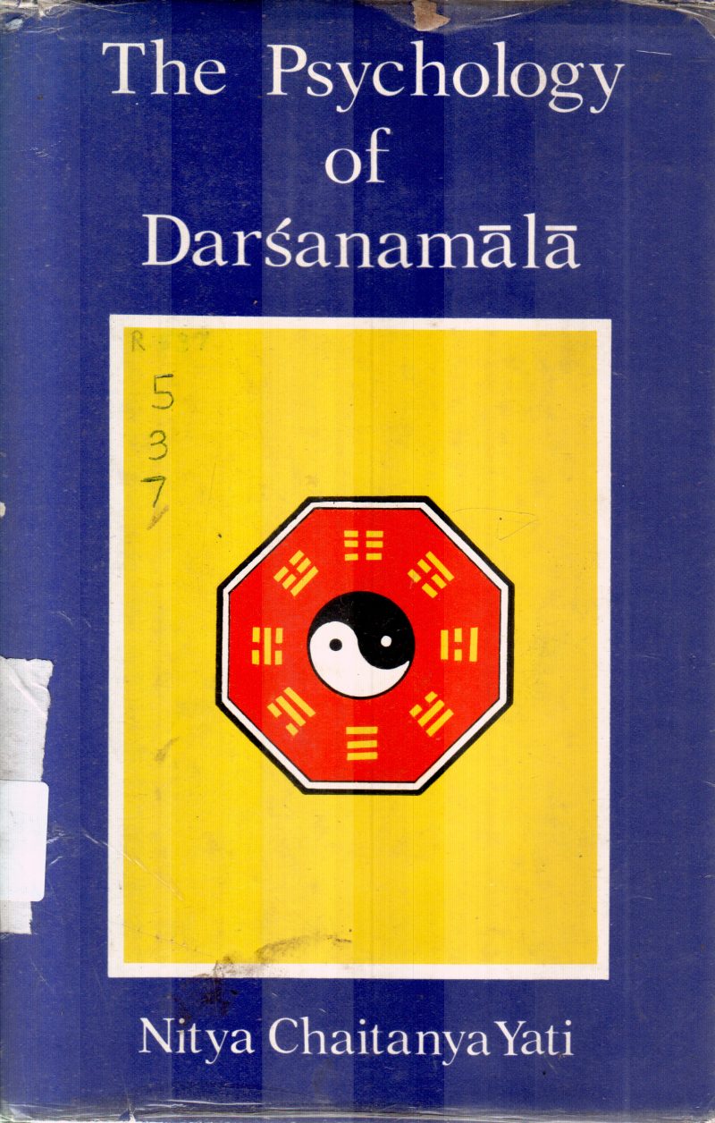 THE PSYCHOLOGY OF DARSANAMALA BY NITYA CHAITANYA YATI