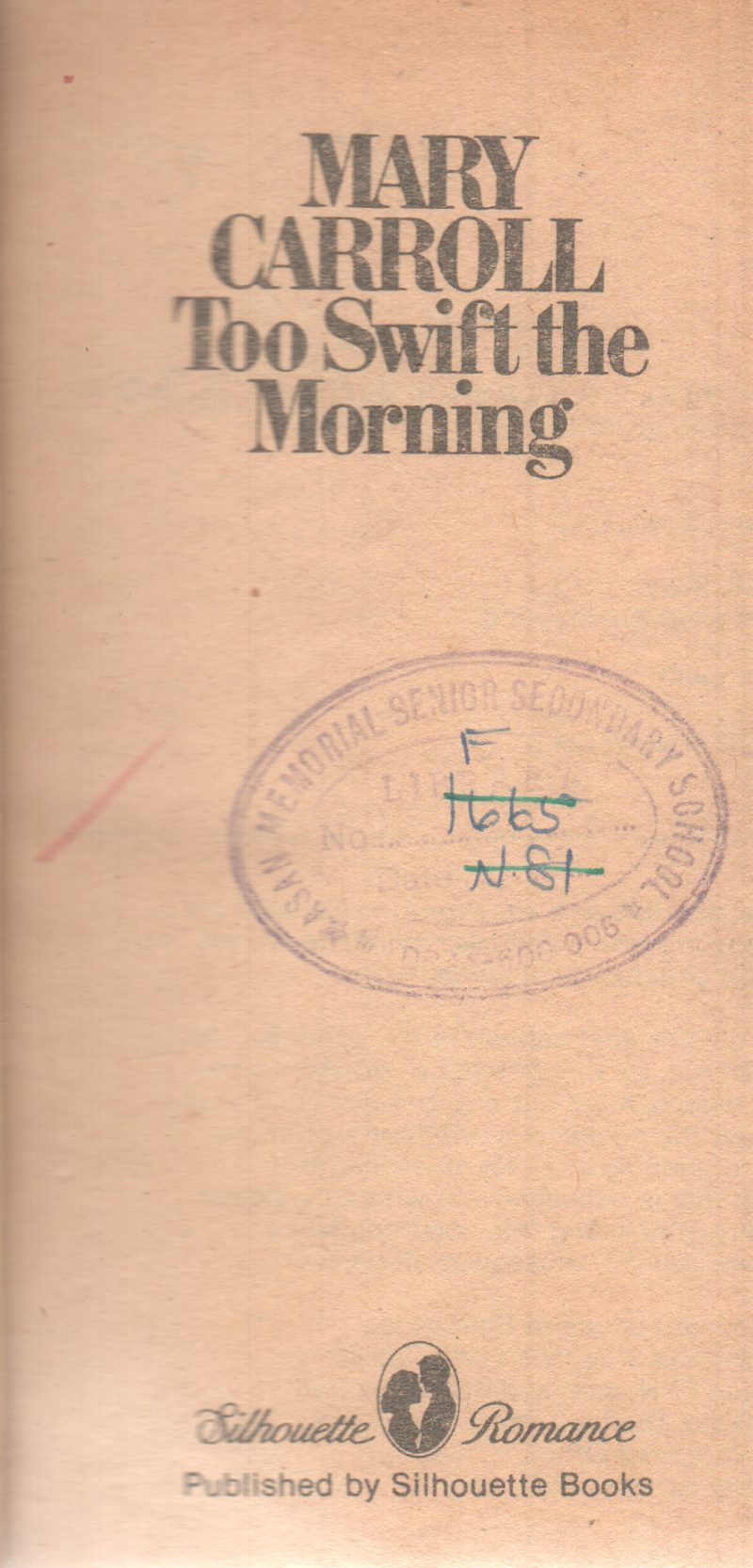 TOO SWIFT THE MORNING BY MARY CARROLL