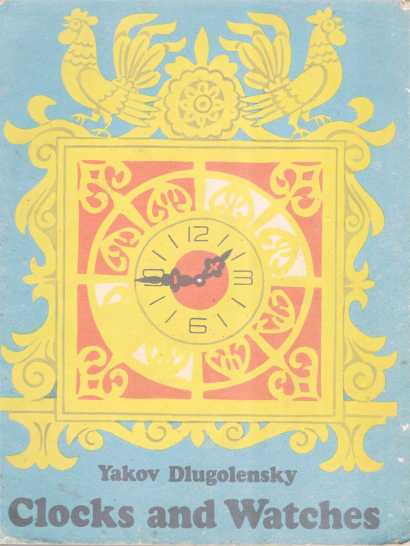 CLOCKS AND WATCHES BY YAKOV DLUGOLENSKY