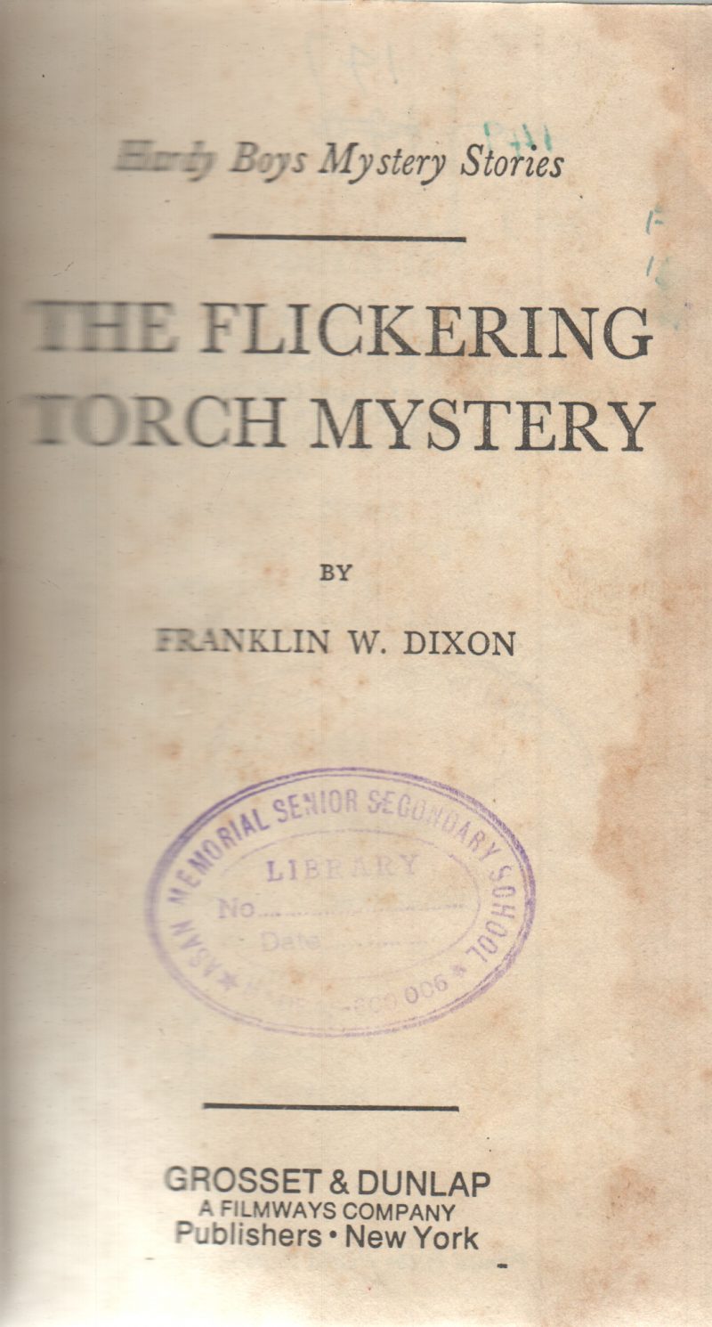 THE FLICKERING TORCH MYSTERY BY FRANKLIN W. DIXON
