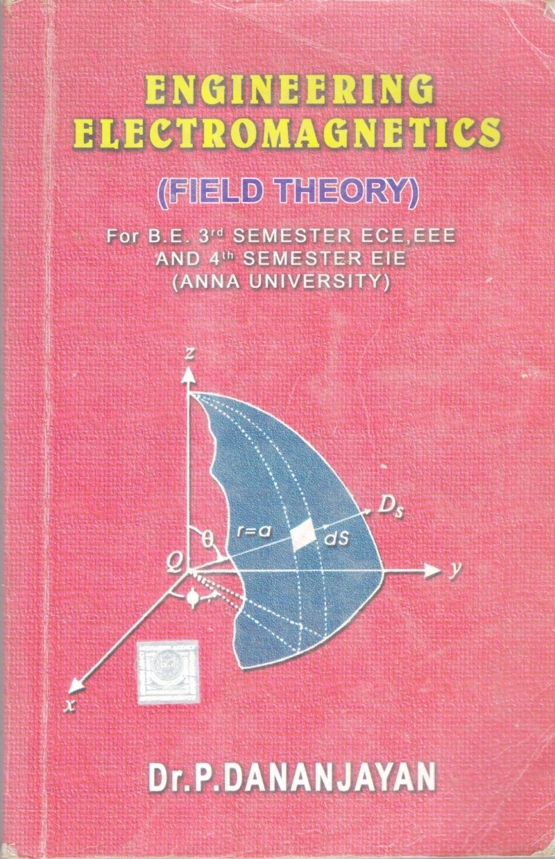 ENGINEERING ELECTROMAGNETICS BY DR. P DANAJAYAN