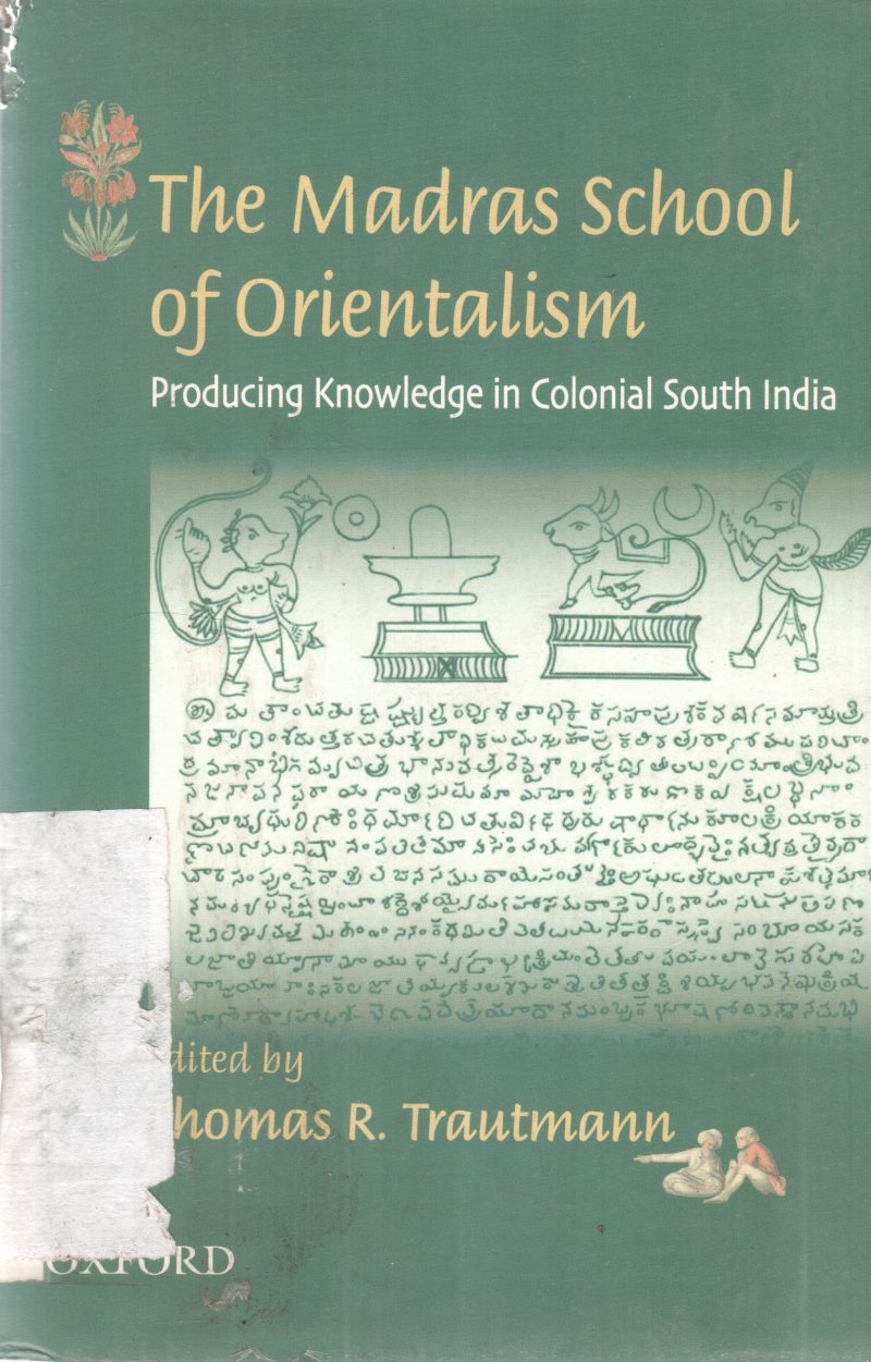 THE MADRAS SCHOOL OF ORIENTALISM
