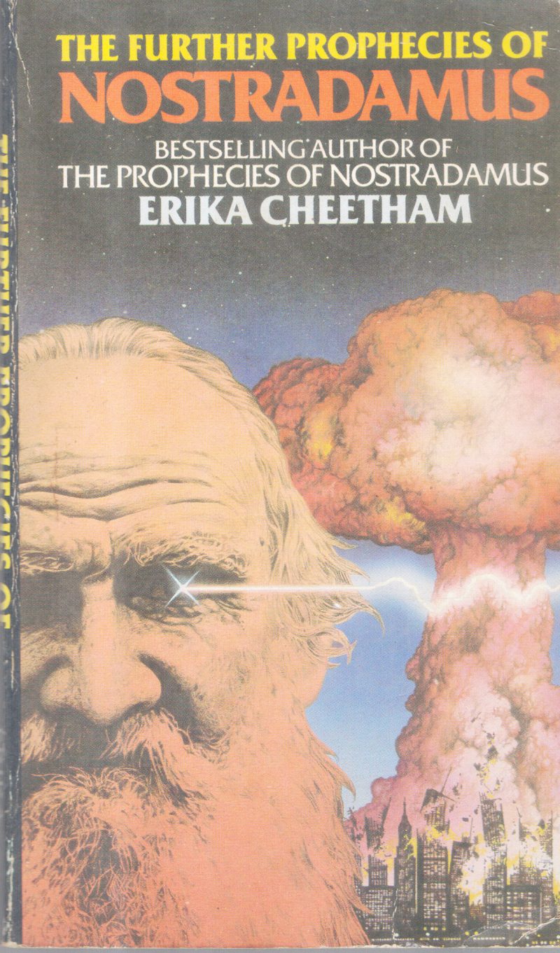 THE FUTHER PROPHECIESOF NOSTRADAMUS BY ERIKA CHEETHAM