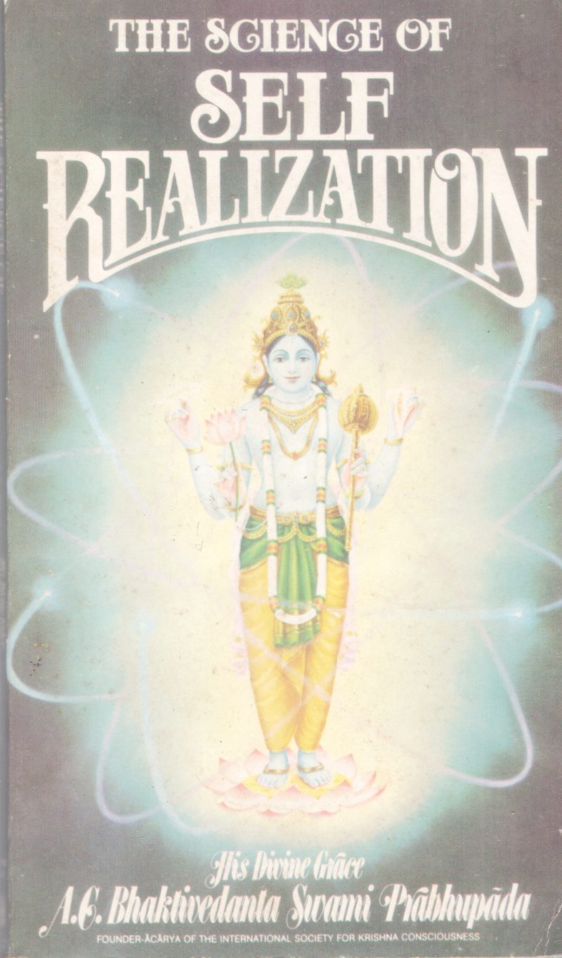 THE SCIENCE OF SELF REALIZATION BY A.C BHAKTHIVEDANTA SWAMI PRABHUPADA