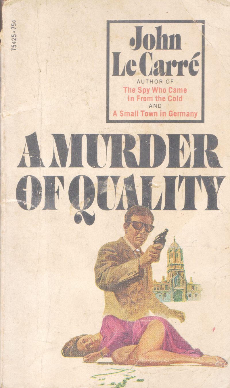 A MURDER OF QUALITY BY JOHN LECARRE