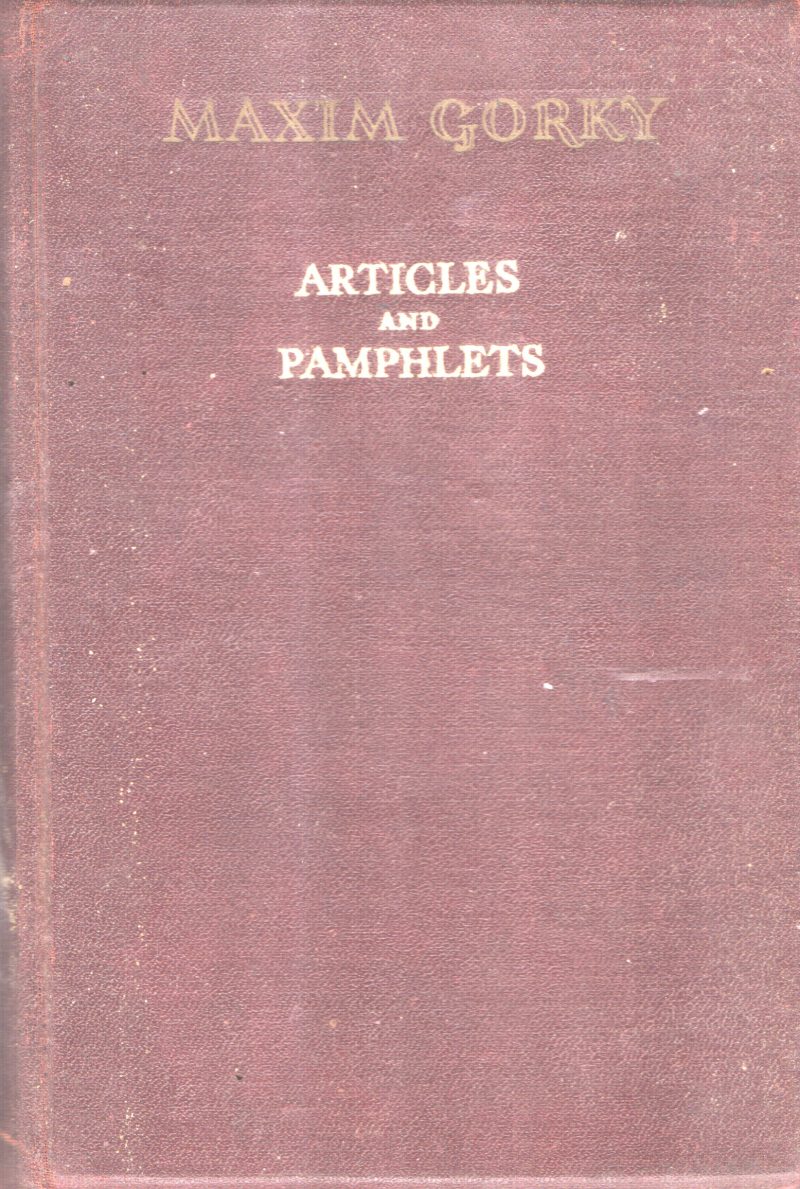 ARTICLES & PAMPHLETS BY MAXIM GORKEY
