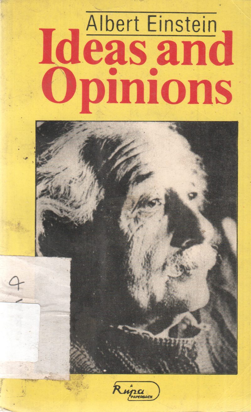 IDEAS AND OPINIONS BY ALBERT EINSTEIN