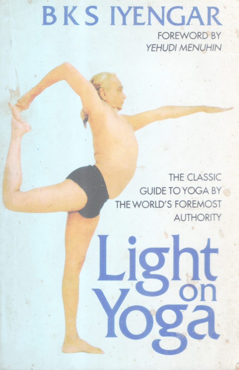 LIGHT ON YOGA BY B.K.S IYENGAR