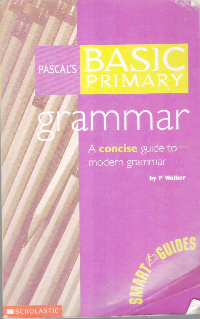BASIC PRIMARY GRAMMER BY P. WALKER