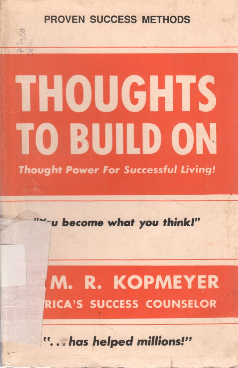 THOUGHTS TO BUILT ON BY KOPMEYER