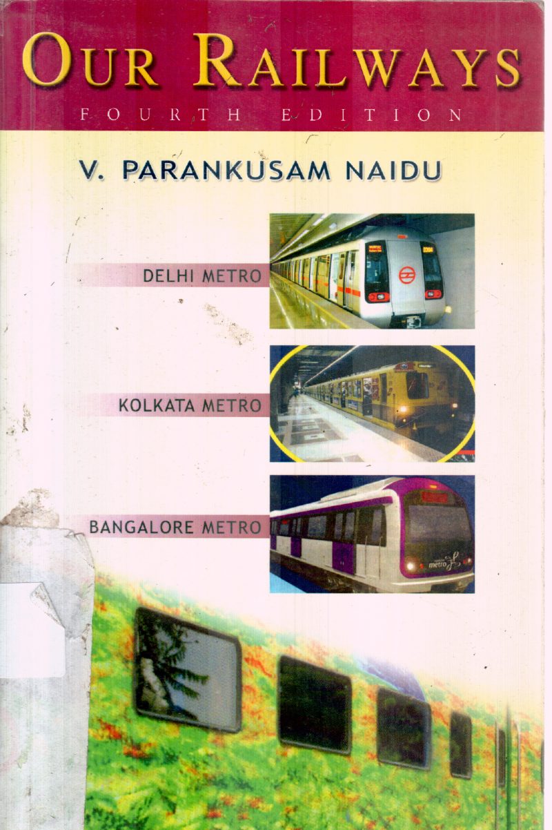OUR RAILWAYS BY V.PARANKUSAM NAIDU