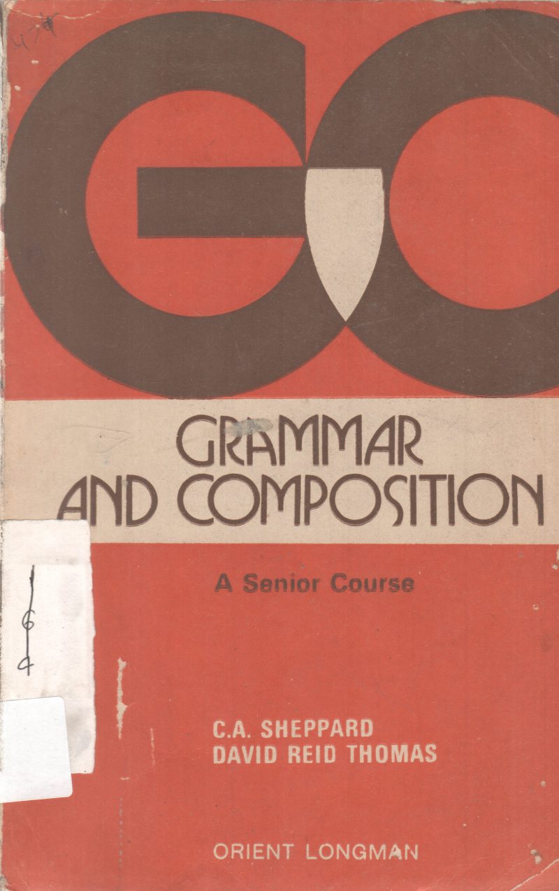 GRAMMAR AND COMPOSITION A SENIOR COURSE BY DAVID REID THOMAS