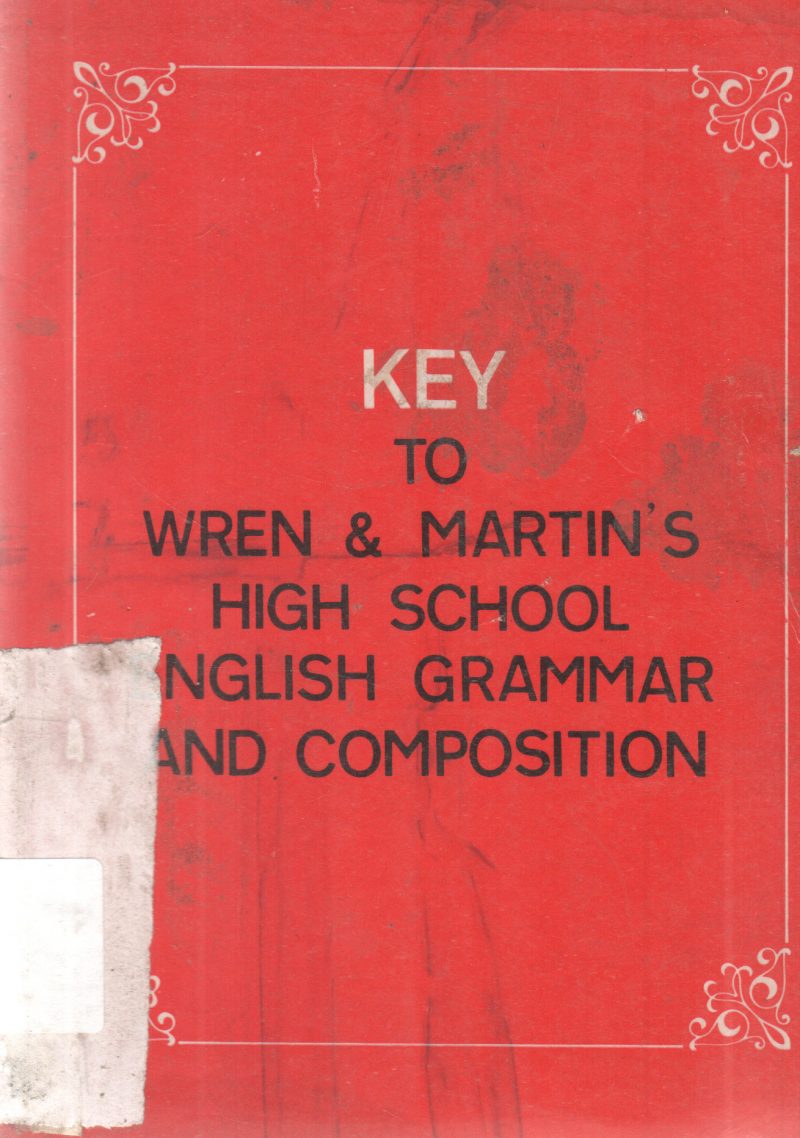 KEY TO WREN & MARTIN'S HIGH SCHOOL ENGLISH GRAMMAR AND COMPOSITION