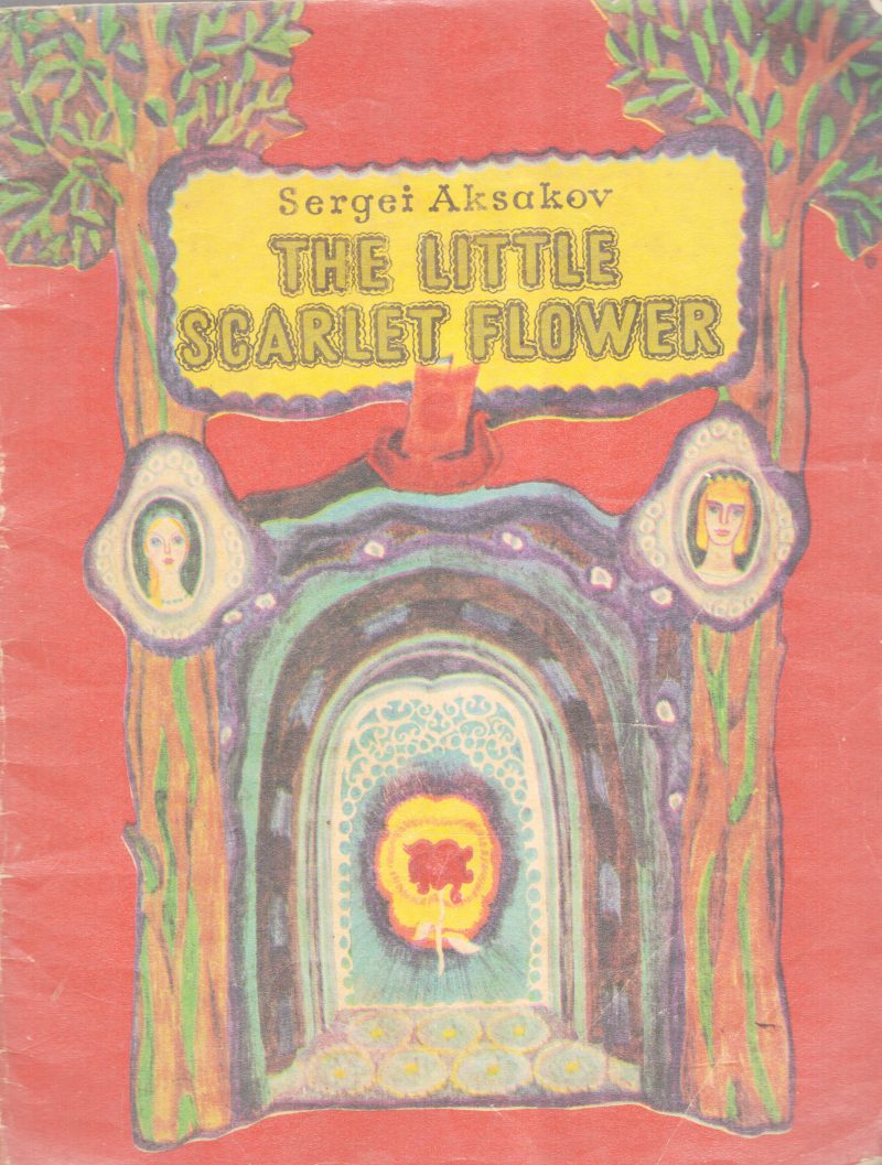 THE LITTLE SCARLET FLOWER BY SERGEI AKSAKOV