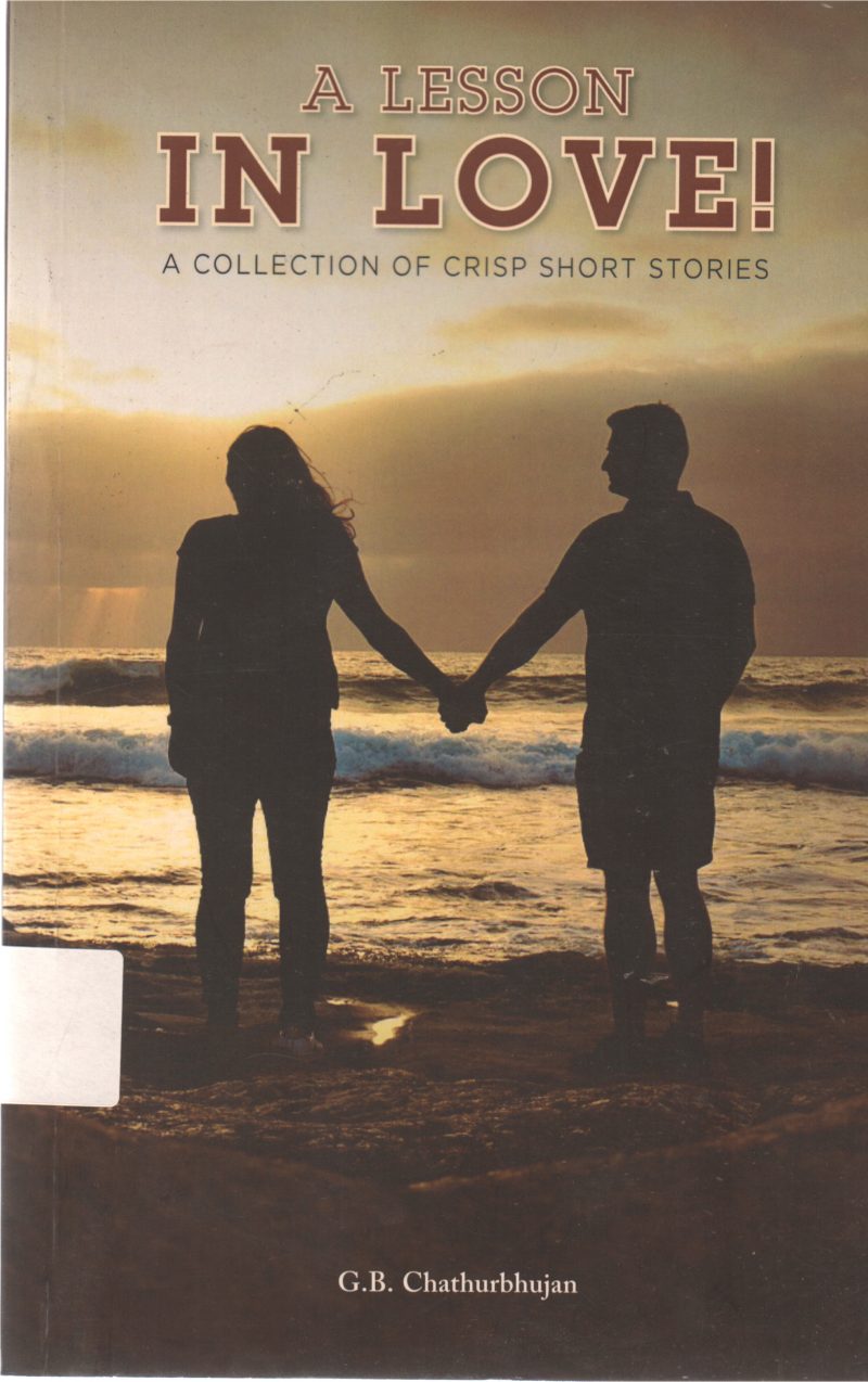 A LESSON IN LOVE BY G.B. CHATHURBHUJAN