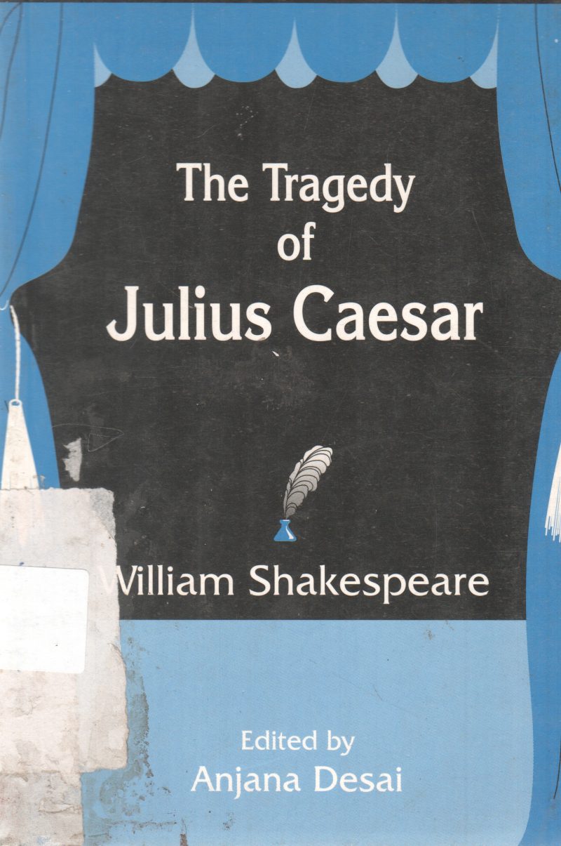 THE TRAGEDY OF JULIUS CAESAR BY WILLIAM SHAKESPEARE