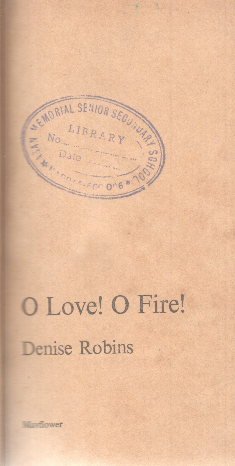 O LOVE! O FIRE! BY DENISE ROBINS