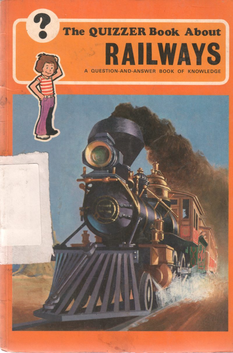 THE QUIZZER BOOK ABOUT RAILWAYS