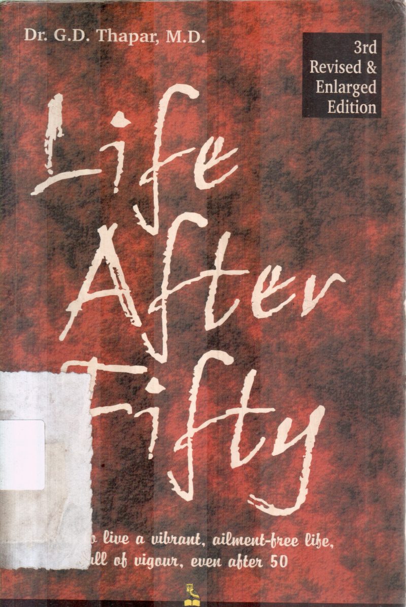 LIFE AFTER FIFTY BY DR.G D THAPAR