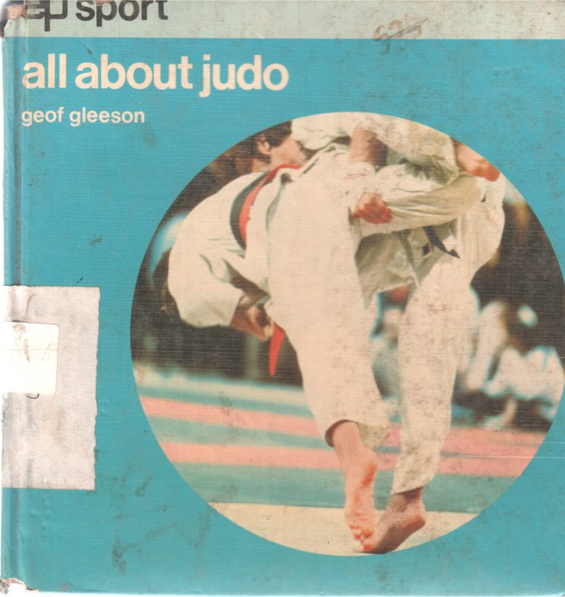 ALL ABOUT JUDO BY GEOF GLEESON