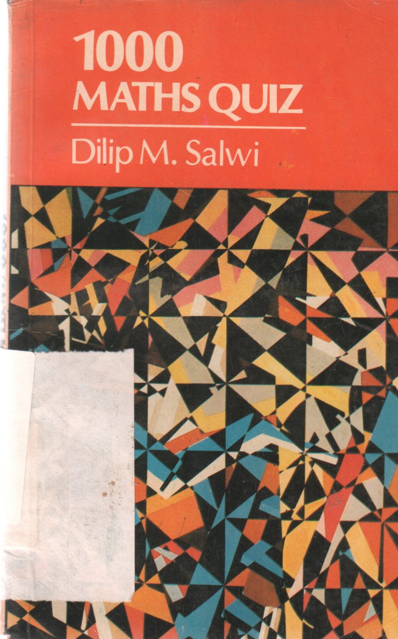 1000 MATHS QUIZ BY DILIP M. SALWI