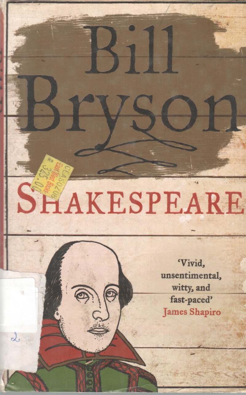 SHAKESPEARE THE WORLD AS A STAGE BY BILL BRYSON