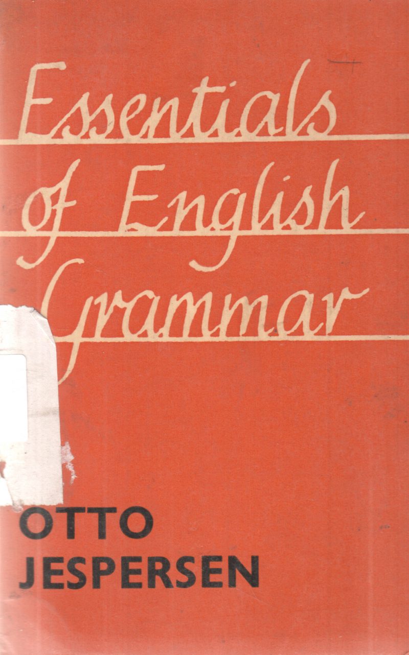 ESSENTIALS OF ENGLISH GRAMMAR BY OTTO JESPERSEN