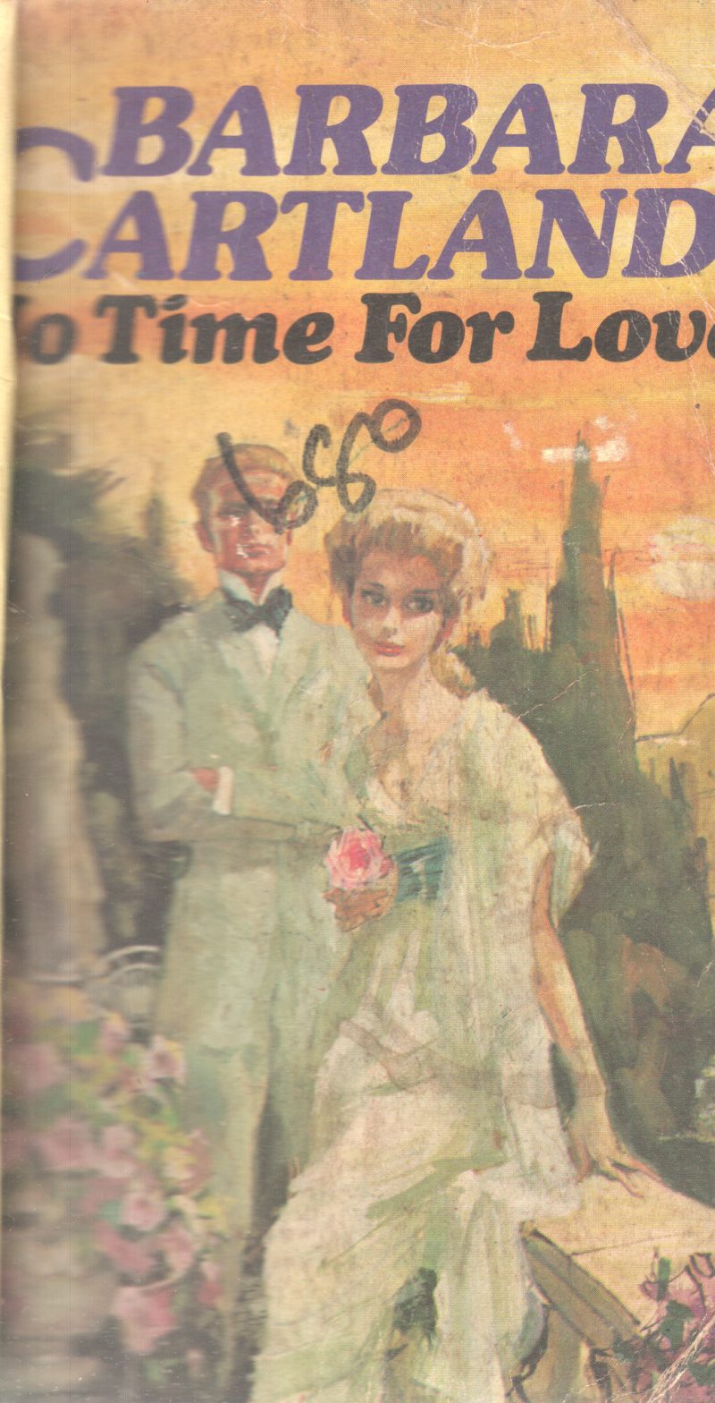 NO TIME FOR LOVE BY BARBARA CARTLAND