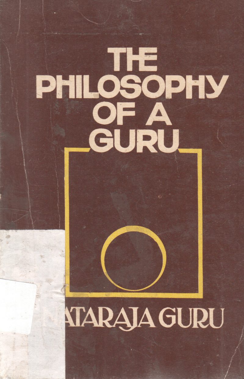 THE PHILOSOPHY OF A GURU BY NATARAJA GURU