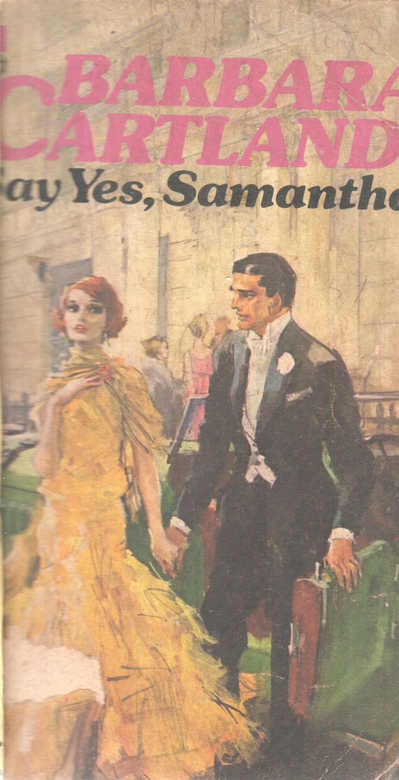 SAY YES, SAMANTHA BY BARBARA CARTLAND